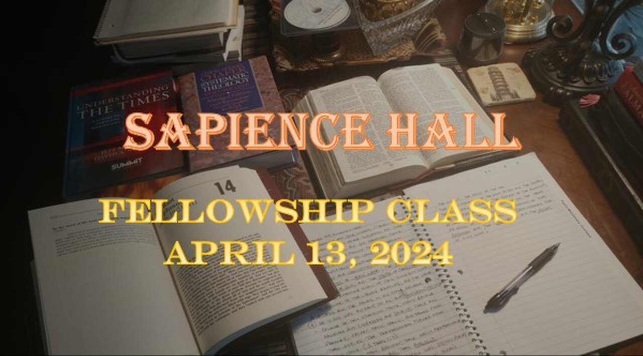 Sapience Hall - Fellowship Class - April 13, 2025 - "Mishandled" How to Study the Bible