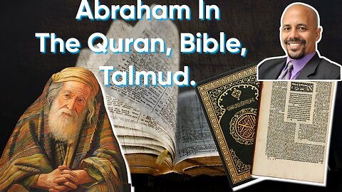 Errors exposed. Abraham in Quran versus Bible and Talmud/Midrash