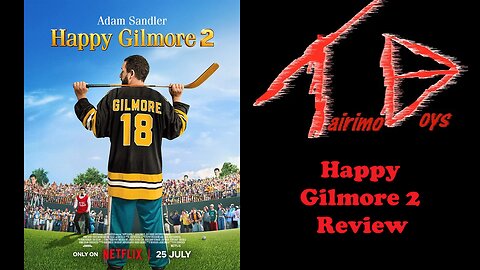 Happy Gilmore 2 | Blockbuster Boys Reviews | Tairimo Boys Podcast