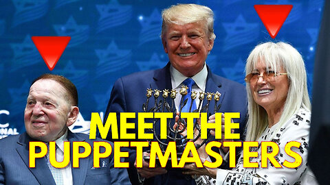 The Zionist Billionaires Who Own Both Trump and Netanyahu - Who Are the Adelsons?