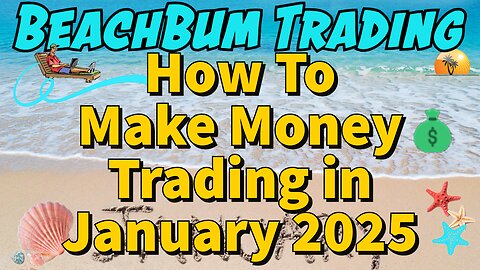 How To Make Money Trading in January 2026