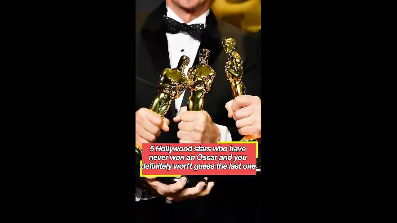 5 Hollywood stars who have never won an Oscar, and you definitely won’t guess the last one.#oscar