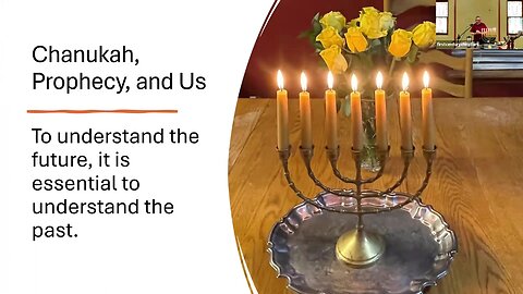 Chanukah, Prophecy, and Us