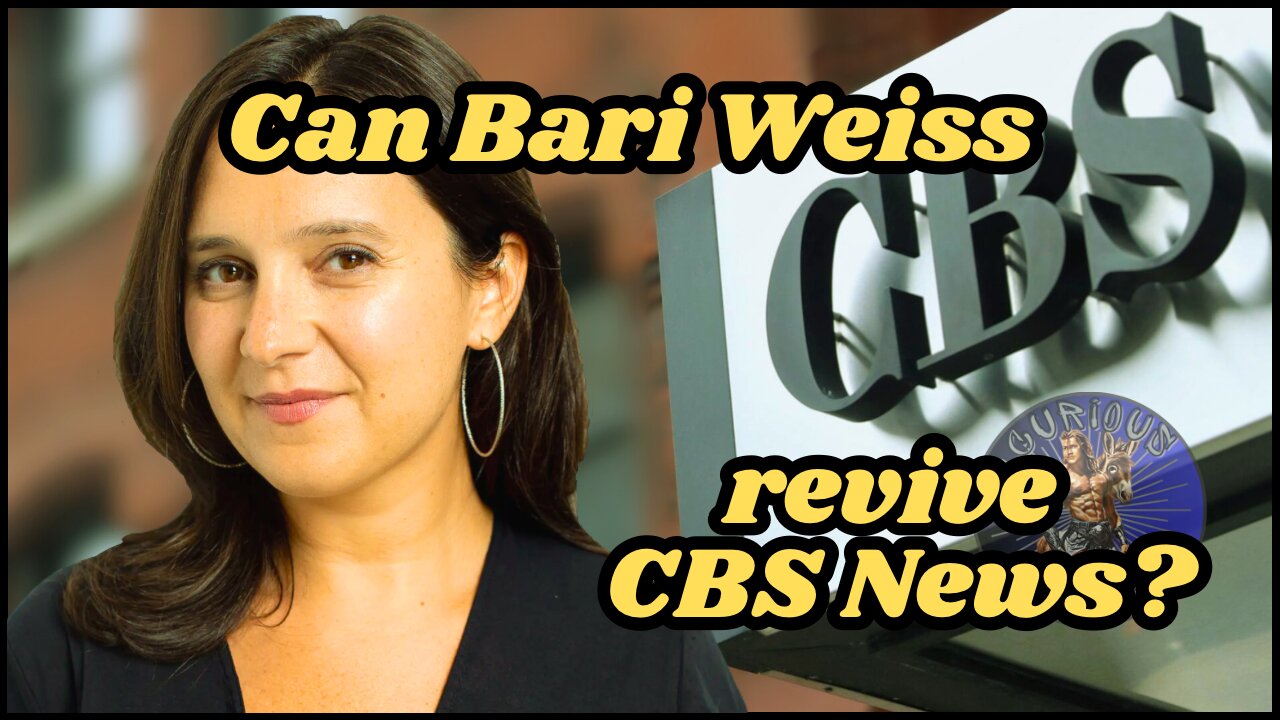 Will Bari Weiss restore credibility to CBS News