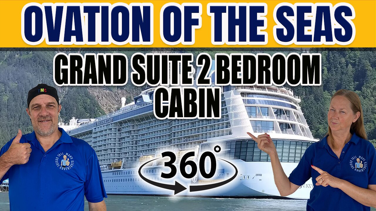 Ovation of the Seas Grand Suite 2 Bedroom Cabin 360° Tour | Tall Man's Cruise Adventures