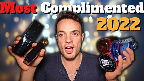 My Top 5 MOST Complimented Fragrances of 2022!