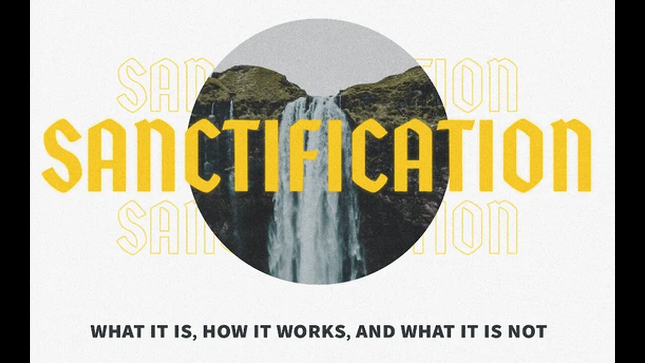 SANCTIFICATION AND SALVATION