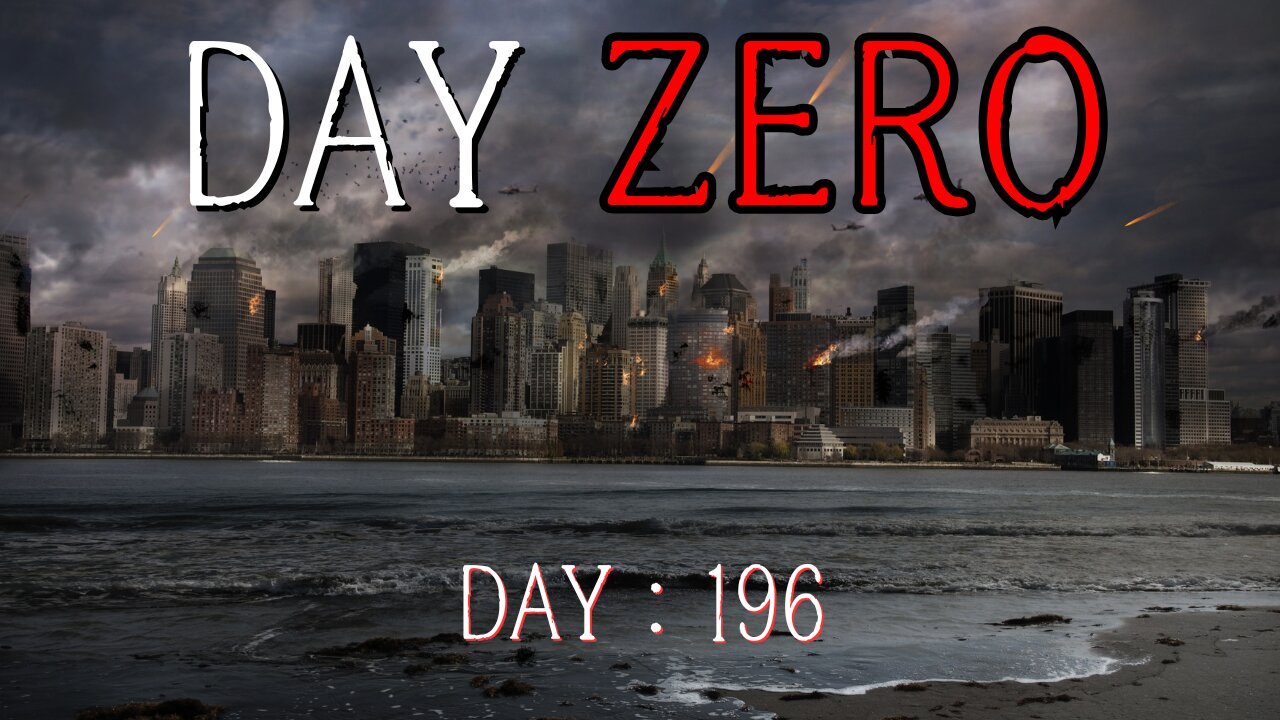 Day Zero: Day 196