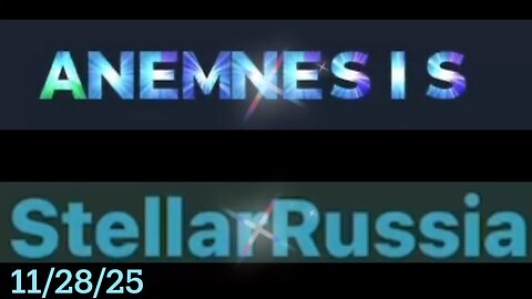 #ANEMNESIS #StellarRussia 11/28/25