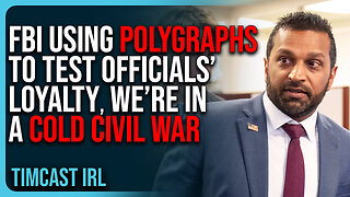 FBI Is Using POLYGRAPHS To Test Officials’ Loyalty, We’re In A COLD CIVIL WAR