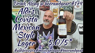 Drink Along w beerandgear #174: Aldi's Covista Mexican Style Lager 5.0/5*