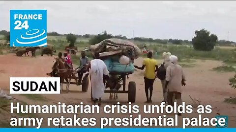 Humanitarian crisis continues to unfold in Sudan as army advances in capital