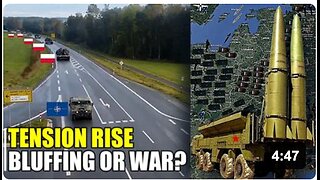 NATO-Poland moving heavy equipment to Russian border, just bluffing or war?