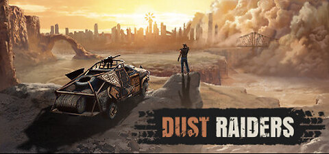 Dust Raiders: Official Trailer - Master Tactical Survival in a Harsh Post Apocalyptic Wasteland