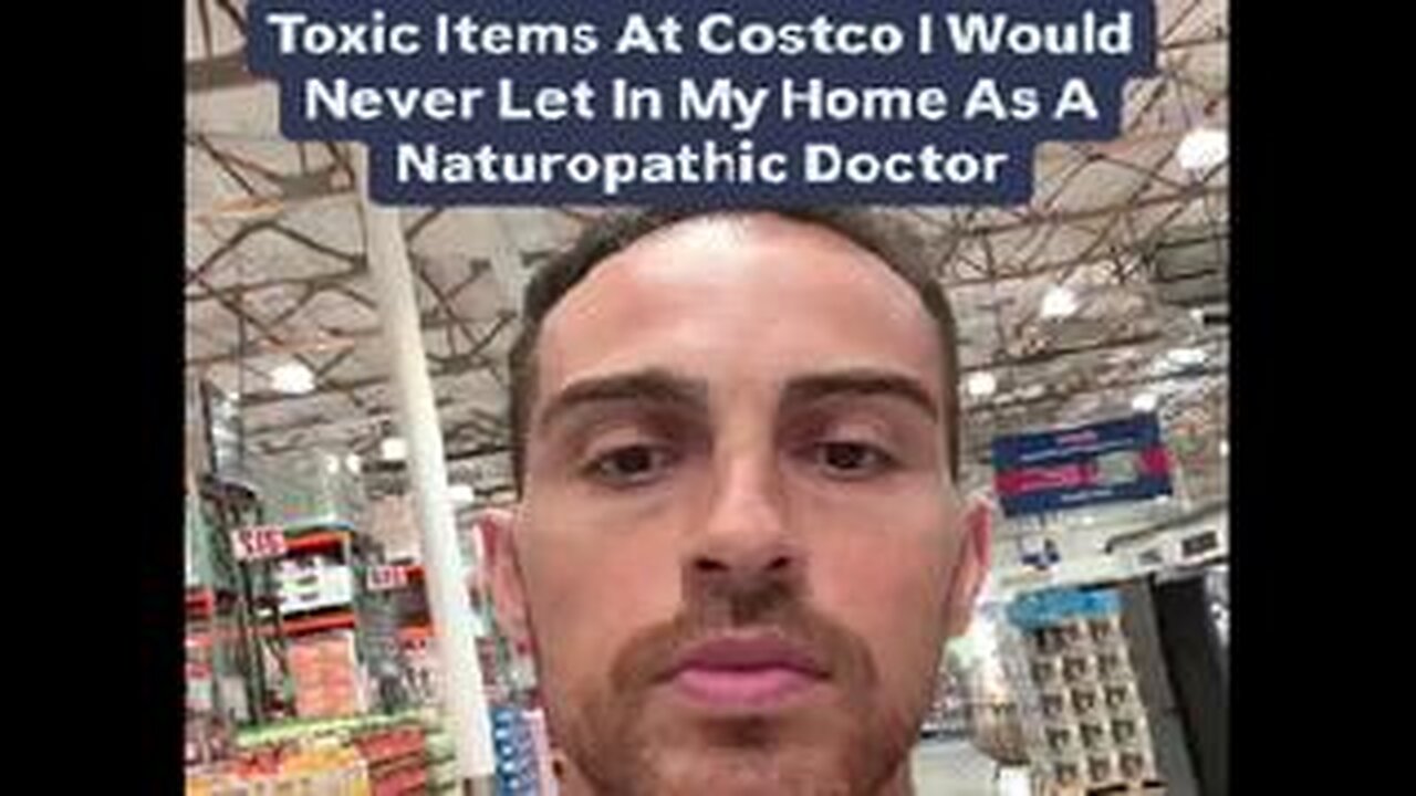 Toxic Items At Costco I Would NEVER Let in to my Home as a Naturopathic Doctor