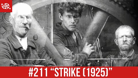 #211 "Strike (1925)" Review