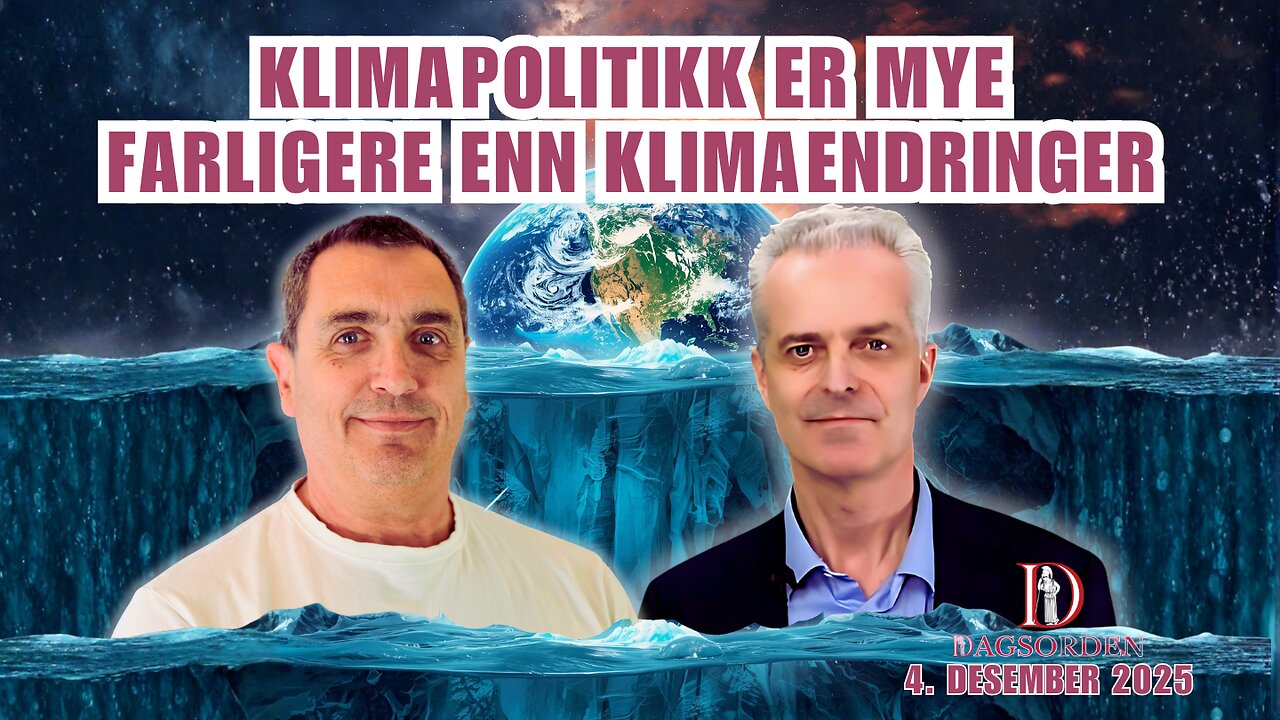 Klimapolitikk er mye farligere enn klimaendringer | Dagsorden 4. desember 2025