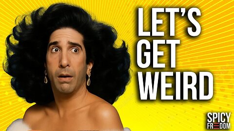 LET'S GET WEIRD