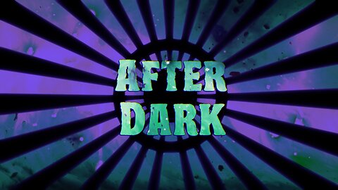 After Dark (8-3-25)