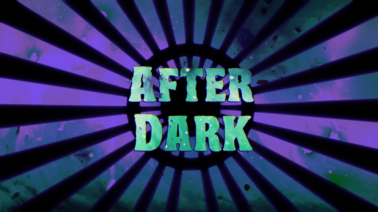 After Dark (8-3-25)