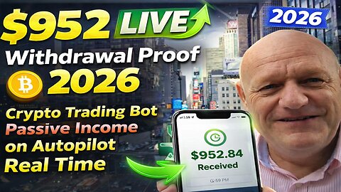 $952 LIVE Withdrawal Proof 2026 – Crypto Trading Bot Passive Income on Autopilot Real Time