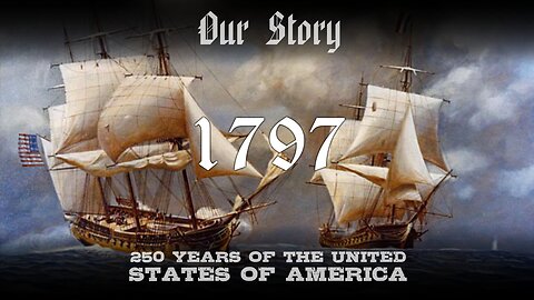 Our Story: 1797 in America
