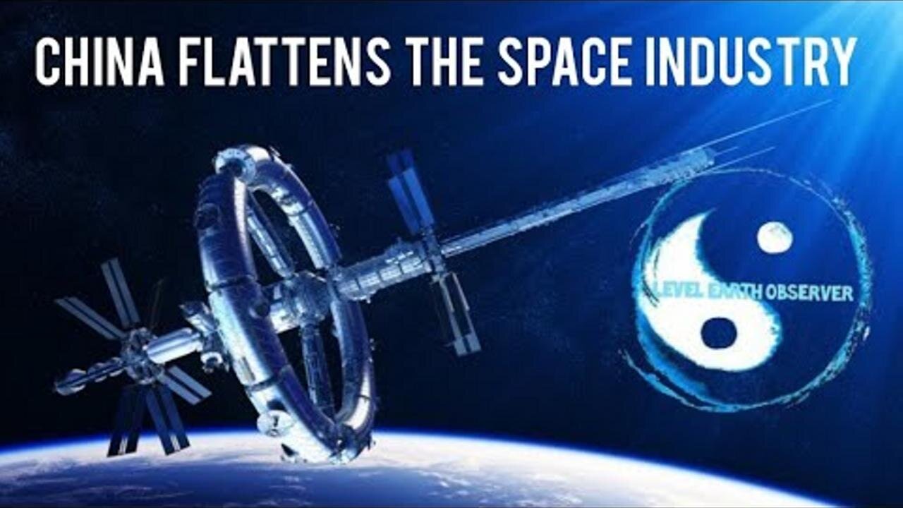 Flat Earth: China flattens the space industry!