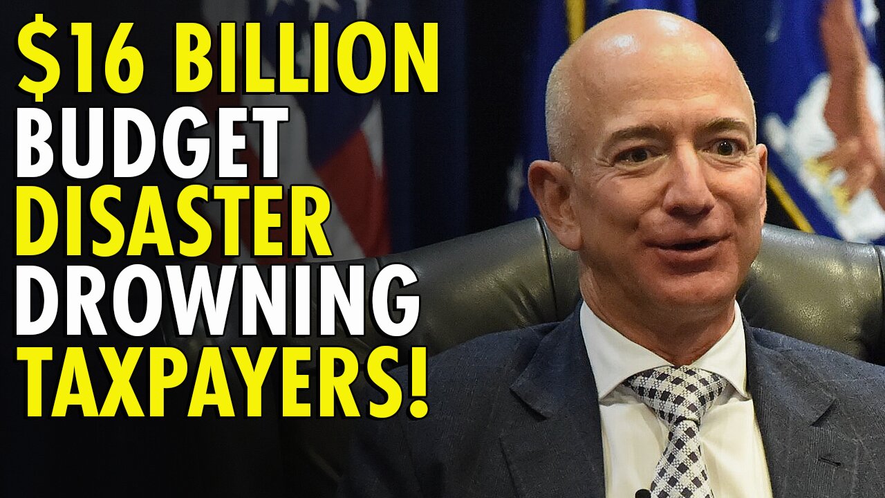 $16 BILLION DEFICIT: Taxpayer Money WASTED While Washington's Tax-and-Spend FIASCO Drives Out Bezos