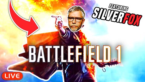🔴LIVE - FOX FINALLY PLAYS BATTLEFIELD 1 CAMPAIGN