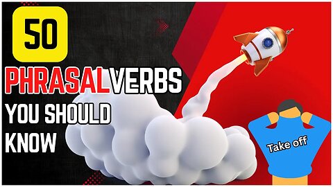 50 Must-Know Phrasal Verbs to Speak English Fluently | Learn Fast!