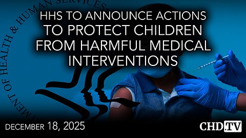 HHS to Announce Actions to Protect Children from Harmful Medical Interventions