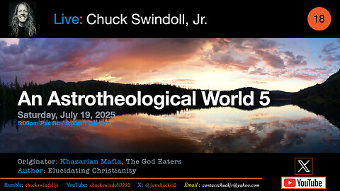 July 19, 2025 LIVE Astrotheology 5 w/ dedication to mom and dad