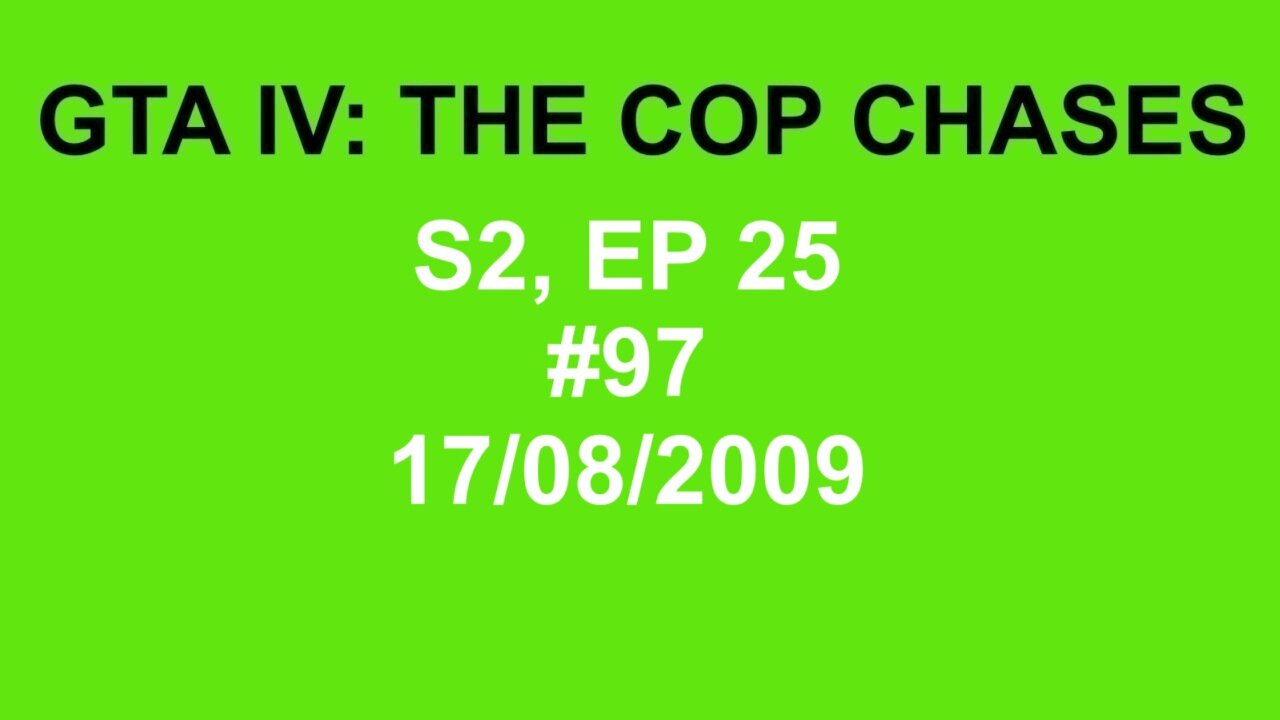 GTA IV: The Cop Chase S2 E25