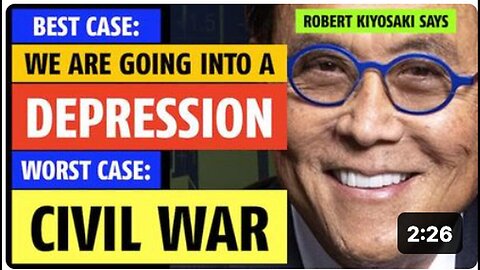 "Robert Kiyosaki Predicts: Best Case is Depression, Worst Case is Civil War"