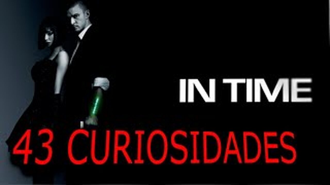 43 😱 CURIOSIDADES SOBRE 😲 IN TIME#132|Detrasdelguion