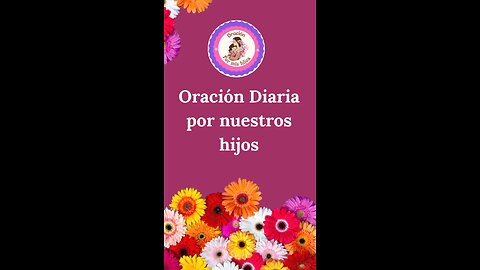 Oración diaria por nuestros hijos 🙏