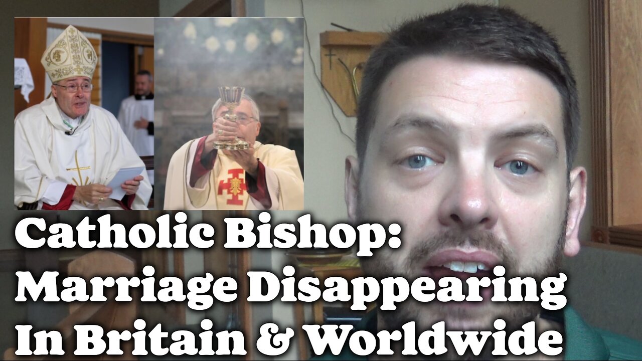 Catholic Bishop: Marriage Disappearing In Britian & Worldwide