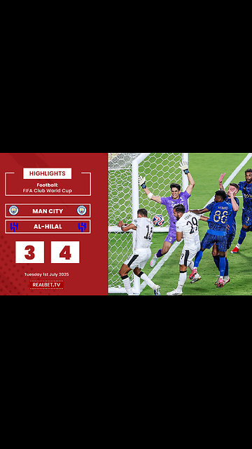 Man City vs Al Hilal - FIFA Club World Cup Highlights