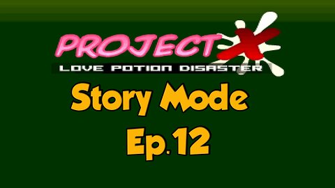 Project X : Love Potion Disaster[Ep.12]i hate this place so much 