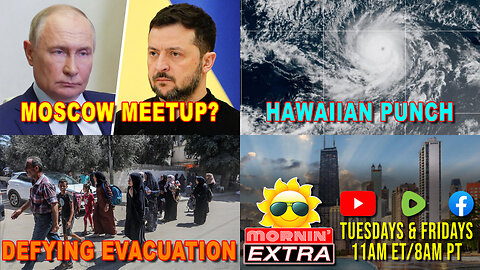 Zelensky Invited to Moscow | Kiko Threatens Hawaii | Palestinians Defy Evacuation | Mornin' EXTRA