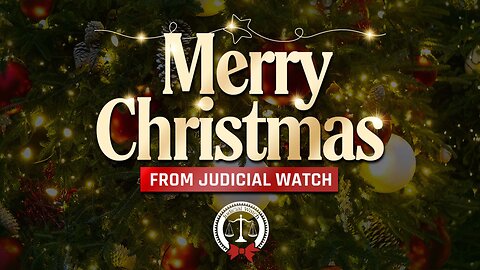 Merry Christmas from Judicial Watch