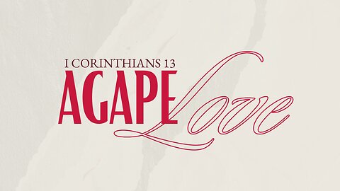 Agape Love Part 2