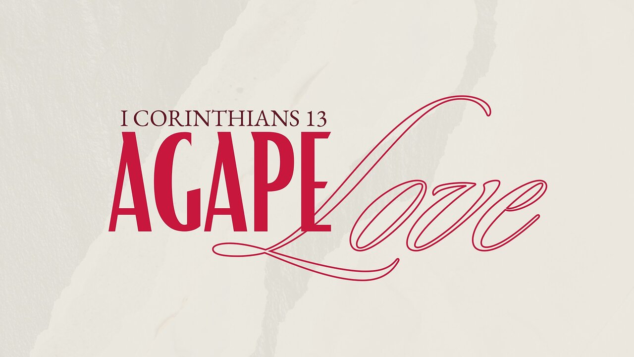 Agape Love Part 2