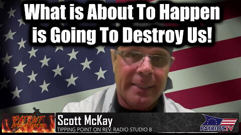 Scott McKay WARNING 3.21.25 - What Is About To Happen Is Going To Destroy Us!