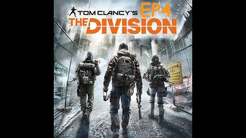 Tome Clancy's Division - EP 4