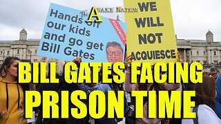 The Awake Nation 05.02.2025 Bill Gates Facing Prison Time