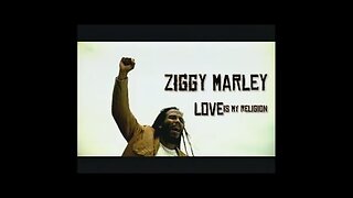 Ziggy Marley - Love Is My Religion