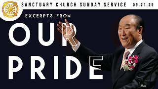 Our Pride (Sanctuary Church Sunday Service 09/21/2025)