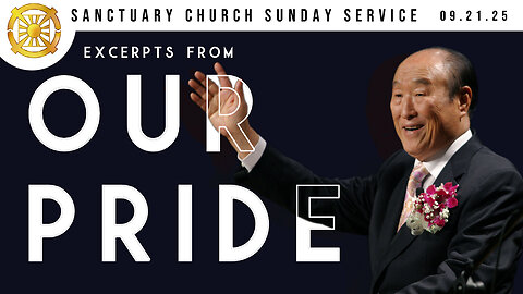 Our Pride (Sanctuary Church Sunday Service 09/21/2025)