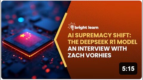 BrightLearn - AI Supremacy Shift: The DeepSeek R1 Model, an interview with Zach Vorhies